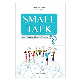 [Download Sách] Small Talk - Nói Chi Khi Chẳng Biết Nói Gì