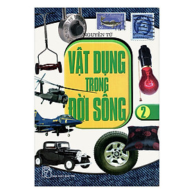 Vật Dụng Trong Đời Sống (Quyển 2)