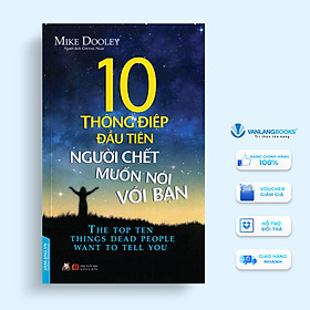 10 Thông Điệp Đầu Tiên Người Chết Muốn Nói Với Bạn