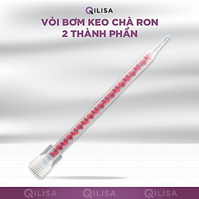 Vòi Trộn Bơm Keo Chà Ron Qilisa Epoxy 2 Thành Phần