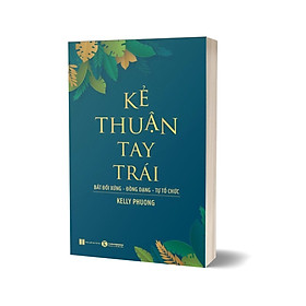 Kẻ Thuận Tay Trái: Bất Đối Xứng - Đồng Dạng - Tự Tổ Chức