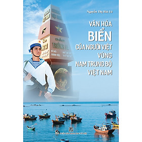 Hình ảnh Văn hóa biển của người Việt vùng Nam Trung Bộ Việt Nam