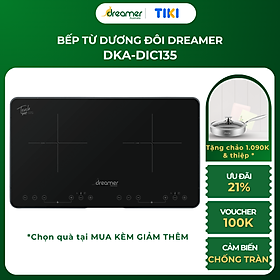 [Hàng Chính Hãng] Bếp Từ Dương Đôi Dreamer DKA-DIC135B (Đen) Công Suất 3500W, Chống Tràn, Cảnh Báo Nhiệt Dư, Khóa Trẻ Em, Cảm Ứng Sensor Touch