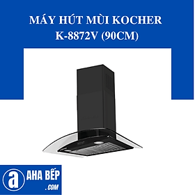 Máy Hút Mùi Kính Cong Kocher K-8872V (90CM) - Hàng Chính Hãng