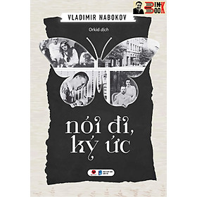 Hình ảnh NÓI ĐI, KÝ ỨC - Vladimir Nabobov – Orkid dịch - Bách Việt Books – NXB Dân Trí (bìa mềm)