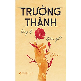 Trưởng Thành Đã Lấy Đi Điều Gì? - Bản Quyền