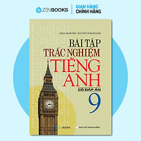 Sách - Bài Tập Trắc Nghiệm Tiếng Anh 9 (Có Đáp Án) - Mai Lan Hương