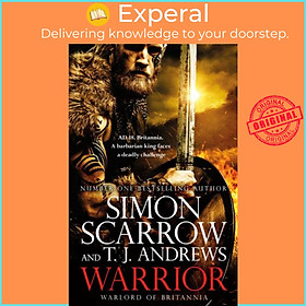 Sách - Warrior: The epic story of Caratacus, warrior Briton and enemy of the Ro by Simon Scarrow (UK edition, hardcover)