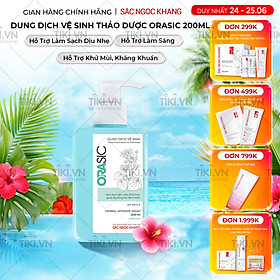 Dung dịch vệ sinh hằng ngày Orasic 200ml