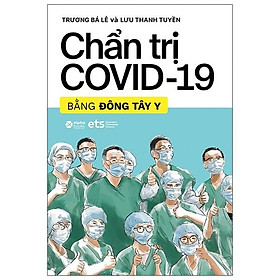 [Download Sách] Chẩn trị Covid-19 bằng Đông Tây Y