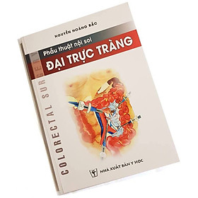 Phẫu thuật nội soi Đại Trực Tràng (Sách màu) - Nguyễn Hoàng Bắc