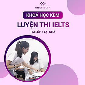 KHÓA HỌC KÈM IELTS OFFLINE HOẶC TẠI NHÀ - NÂNG BAND THẦN TỐC, RÚT NGẮN ĐẾN 80% THỜI GIAN HỌC MÀ VẪN ĐẠT KẾT QUẢ CAO