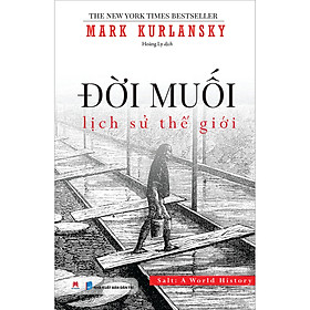 Đời muối: Lịch sử thế giới