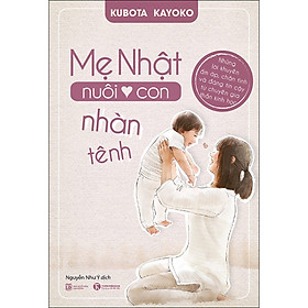 Hình ảnh Mẹ Nhật Nuôi Con Nhàn Tênh (Tái Bản)