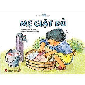 Mẹ Giặt Đồ - Tranh truyện Ehon kích thích tư duy cho trẻ từ 3-6 tuổi.