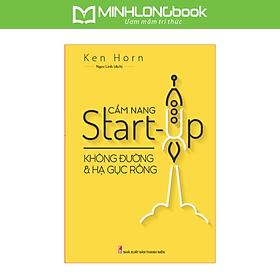 Cẩm Nang Start-Up Không Đường Và Hạ Gục Rồng
