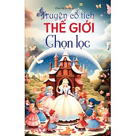 Truyện Cổ Tích Thế Giới Chọn Lọc