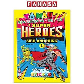 Hình ảnh Tô Màu Rèn Luyện Iq Eq Cq - Super Heroes Siêu Anh Hùng - Tập 1 - Tặng Kèm Sticker