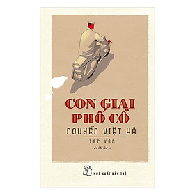 Nơi bán Con Giai Phố Cổ: Tạp Văn (Tái Bản) - Giá Từ -1đ