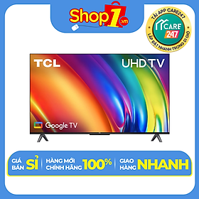 Mua Google Tivi TCL 50P745 4K Google 50inch - Hàng chính hãng - Chỉ giao HCM