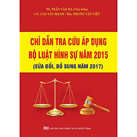 Chỉ dẫn tra cứu áp dụng Bộ luật Hình sự năm 2015(Sửa đổi, bổ sung năm 2017)