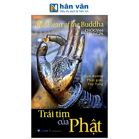 Sách - The Heart Of The Buddha - Trái Tim Của Phật - Con Đường Phật Giáo Tây Tạng - Chogyam Trungpa