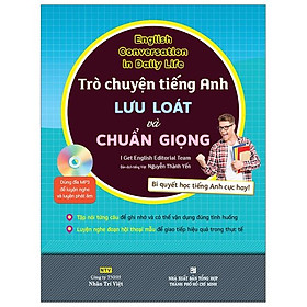 Sách Trò Chuyện Tiếng Anh Lưu Loát Và Chuẩn Giọng (Kèm file MP3)