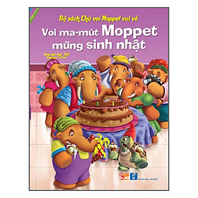 Bộ Sách Chú Voi Moppet Vui Vẻ - Voi Ma-mut Moppet Mừng Sinh Nhật