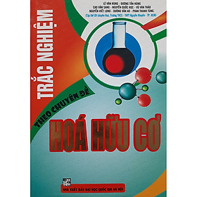 Trắc nghiệm theo chuyên đề hoá hữu cơ