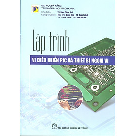 [Download Sách] Lập Trình Vi Điều Khiển PIC Và Thiết Bị Ngoại Vi