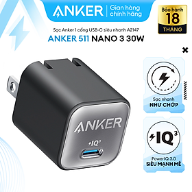 Sạc ANKER 511 Nano 3 30W 1 cổng USB-C PiQ 3.0 tương thích PD - A2147 - Hỗ trợ sạc nhanh 30W cho iPhone 13 trở lên