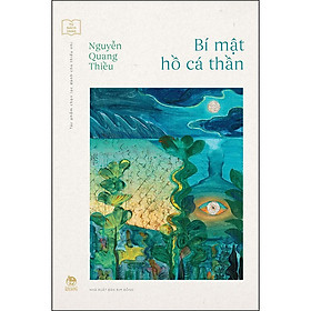 Tủ Sách Vàng - Tác Phẩm Chọn Lọc Dành Cho Thiếu Nhi: Bí Mật Hồ Cá Thần