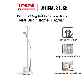 [SẢN PHẨM MỚI] Bàn ủi đứng kết hợp móc treo Tefal Origin Home - Hàng chính hãng - Không có ván ủi