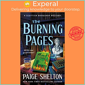 Sách - The Burning Pages : A Scottish Bookshop Mystery by Paige Shelton (US edition, paperback)