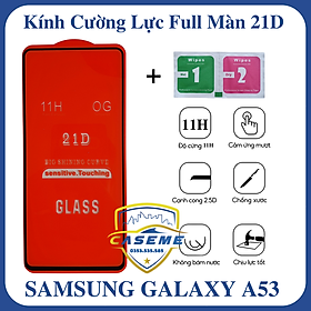 Kính cường lực full màn hình 21D dành cho Samsung Galaxy A53 5G (Kèm Giấy Lau 1&2)