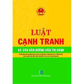 Luật Cạnh Tranh Và Văn Bản Hướng Dẫn Thi Hành