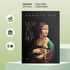 Sách - Lịch sử cái đẹp (Umberto Eco) (Bìa cứng) - Nhã Nam Official