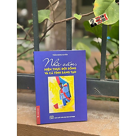 (Bìa mềm) NHÀ VĂN, HIỆN THỰC ĐỜI SỐNG VÀ CÁ TÍNH SÁNG TẠO - GS.TS.NGND. Trần Đăng Suyền - NXB Đại Học Sư Phạm - NXB Đại Học Sư Phạm