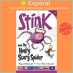 Sách - Stink and the Hairy Scary Spider by Megan McDonald Peter H. Reynolds (UK edition, paperback)