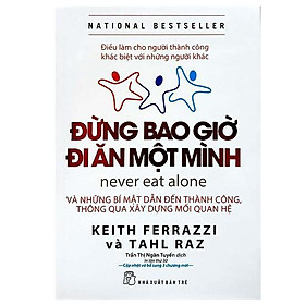 Sách - Đừng Bao Giờ Đi Ăn Một Mình