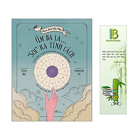 Chiêm Tinh Phù Thủy - Úm Ba La… “Soi” Ra Tính Cách Cung Mọc-Cung Mặt Trăng Và Cung Mặt Trời (Tặng Kèm Bookmark Bamboo Books)