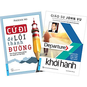 Combo 2 Cuốn : Khởi Hành, Cứ Đi Để Lối Thành Đường (Tái Bản)