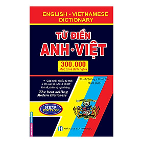 [Download Sách] Từ Điển Anh Việt 300.000 Mục Từ Và Đinh Nghĩa (Bìa Cứng)