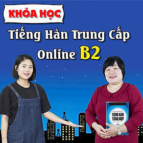 Hình ảnh Khóa học tiếng Hàn online Trung Cấp B2