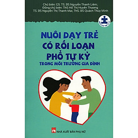 [Download Sách] Nuôi Dạy Trẻ Có Rối Loạn Phổ Tự Kỷ Trong Môi Trường Gia Đình ( BC)