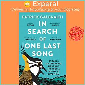 Sách - In Search of One Last Song - Britain'S Disappearing Birds and the Pe by Patrick Galbraith (UK edition, paperback)