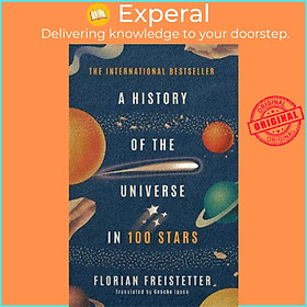 Sách - A History of the Universe in 100 Stars by Florian Freistetter (UK edition, paperback)