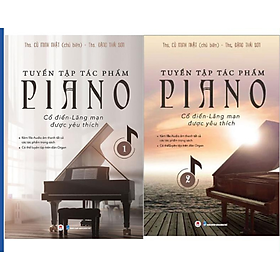 Hình ảnh Combo 2 cuốn Tuyển Tập Piano Cổ Điển - Lãng Mạn Được Yêu Thích