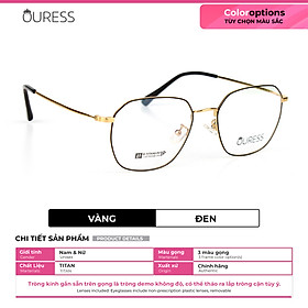 Gọng kính Titanium 85010B 1107 thời trang nam nữ siêu nhẹ siêu bền OURESS - Vàng đen
