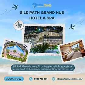 [Trani Travel] E-Voucher Silk Path Grand Hue Hotel & Spa